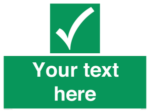 Custom safe condition sign